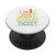 Just Put In A Ticket PopSockets Standard PopGrip