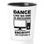 Bubble Hugs Programmer Shot Glass 1.5oz - Dance Like No One Is Watching - Code Geeks Nerds IT Tech Developer Data Graduates Machines Binary