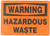 Accuform MCHL309VP Plastic Safety Sign, Legend"WARNING HAZARDOUS WASTE", 10" Length x 14" Width x 0.055" Thickness, Black on Orange