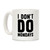 LookHUMAN I Don't Do Mondays White 11 Ounce Ceramic Coffee Mug