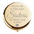 Mothers Day Sister Gifts for Sister from Sister, Sisters Gifts for Sister in Law - Gold Compact Mirror, Thanksgiving Christmas Sister Gifts for Big Sister, Best Friend Birthday Gifts for Women
