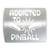 ADDICTED TO PINBALL - PICK COLOR & SIZE - Player Machine Vinyl Decal Sticker A