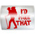 I'D HIKE THAT Hiking - PICK COLOR & SIZE - Thru Hiker Vinyl Decal Sticker D