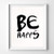 Be Happy Typography Poster Quote Wall Art Typographic Design Print Home Decor - Unframed