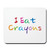 CafePress I Eat Crayons Mousepad Non-Slip Rubber Gaming Mousepad
