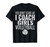 You Don't Scare Me I Coach Girls Volleyball T-Shirt