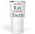Funny Sloth Exercise Gift for Animal Lovers - Dumbbells and S 30 Oz White Stainless Steel Large Tumbler Funny Sloth Exercise Gift for Animal Lovers - Dumbbells and S 30 Oz White Stainless Steel Large Tumbler