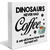 Funny Coffee Sign Coffee Lovers Wooden Box Sign Dinosaurs Never Had Coffee Desk Decorative Wooden Sign Home Kitchen Coffee Station Decor for Desk Table Shelf 5 x 5 Inches