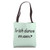 Irish Dance Mom Funny Irish Dance Mom Gift Mother's Day Tote Bag