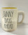 Rae Dunn SUNNY DAYS AHEAD Mug - Ceramic Double sided