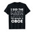 I Did The Math The Answer Is Oboe Funny T-Shirt