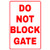 U.S. Custom Stickers Do Not Block Gate Sticker 4 Inch