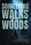 Something Walks in the Woods [DVD]
