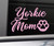 Yorkie Mom Vinyl Decal Laptop Car Truck Bumper Window Sticker, 5.5" x 3.5", Pink