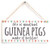 Meijiafei Life is Good but Guinea Pigs Make it Better! - Home Decor Accessory Gift Sign for Guinea Pig Lovers 10"x5"