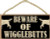 SJT ENTERPRISES, INC. Beware of Wigglebutts 5" x 10" Primitive Wood Plaque Sign (SJT94723)