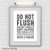 Do Not Flush List - Funny Bathroom Sign - Unframed 11x14 Art Print