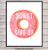 Funny Donut Motivational Typography Wall Art Print Poster - Unique Decor for Kitchen, Office, Home School or Classroom - Gift for Moms, Teachers, Entrepreneurs - 8x10 Photo Unframed