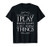 I Play Board Games and I Know Things T-Shirt