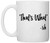 That's What She Said The Office Mugs Funny Mugs for Men-"That's What" - She