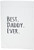 3dRose fl_151486_1 Best Daddy Ever-Gifts for Fathers-Dads-Good for Fathers Day-Black Text Garden Flag, 12 by 18-Inch