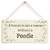 Meijiafei A House is Not A Home Without A Poodle - Rustic PVC Dog Sign/Plaque 10"x5"