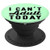 I Can't Adult Today Funny Sarcasm Gift - PopSockets Grip and Stand for Phones and Tablets