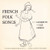 French Folk Songs