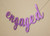 All About Details Engaged Cursive Banner, Engagement, Bridal Shower, Party Banner, Party Decor, Photo Backdrop, 1set (Purple)
