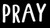 LLI Pray | Decal Vinyl Sticker | Cars Trucks Vans Walls Laptop | White | 7.5 x 3.4 in | LLI1436