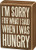 Primitives by Kathy Brown and White Distressed Box Sign, When I was When I was Hungry