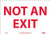 NMC M27P Safety Sign, "NOT AN EXIT", 10" Width x 7" Height, Pressure Sensitive Vinyl, Red on White