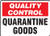 Accuform MQTL710VP Plastic Sign, Legend"Quality Control Quarantine Goods", 7" Length x 10" Width x 0.055" Thickness, Red/Black On White