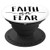 FAITH OVER FEAR Psalm 118:6 White with Black Lettering Quote - PopSockets Grip and Stand for Phones and Tablets