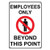 Weatherproof Plastic Vertical Employees Only Beyond This Point Sign with English Text and Symbol