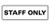 All Quality Standard Staff Only Sign - White - Large