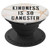 Kindness Is So Gangster - Uplifting Positive Slogan - PopSockets Grip and Stand for Phones and Tablets
