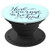 Have Courage and Be Kind - PopSockets Grip and Stand for Phones and Tablets