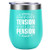 Good Bye Tension Hello Pension - Funny Retirement Gifts for Women - Inspirational Retiring Gift for Teacher, Nurse, Coworker, Friend, Boss, Grandma, Mom - Best Retired Wine Gifts - GSPY Wine Tumbler
