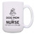 Funny Dog Mom Nurse Gift I am a Dog Mom and A Nurse Nothing Scares Me 15-oz Coffee Mug Tea Cup White