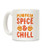 LookHUMAN Pumpkin Spice & Chill White 11 Ounce Ceramic Coffee Mug