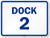 SmartSign "Dock 2" Dock Number Sign | 18" x 24" 3M Engineer Grade Reflective Aluminum