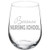 Wine Glass Goblet Funny Because Nursing School Nurse Student (17 oz Stemless)