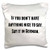 3D Rose A Dogs Tail Never Lies Black Print on White Background Pillow Case, 16" x 16"