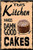Good Cakes Vintage Wall Decor w/ Funny Quote, Unique Metal Wall Decor for Home, Bar, Diner, or Pub 12"x8" in. Metal Tin Signs, Fun Kitchen Decor, Funny Bar Signs, Vintage Kitchen Signs