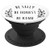 Inspirational Quote - Black and White - Motivational Series PopSockets Grip and Stand for Phones and Tablets
