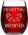 I'm Getting Meowied Stemless Wine Glass for Women and Men, Funny wine glass for Friends Girlfriend Coworker 15 Oz