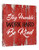 Stay Humble Work Hard Be Kind Motivation Quote - Framed - Canvas Print Home Decor Wall Art, Gallery Wrap Inner Frame, 14x18, Red