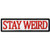 Stay Weird Patch Embroidered Funny Badge Biker Applique Iron On Sew On Emblem