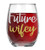 Future Wifey Funny 15oz Crystal Stemless Wine Glass - Fun Wine Glasses with Sayings Gifts For Women, Her, Mom on Mother's Day Or Christmas